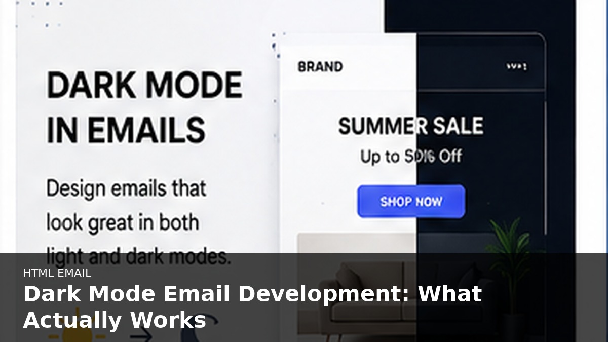 Dark Mode Email Development: What Actually Works