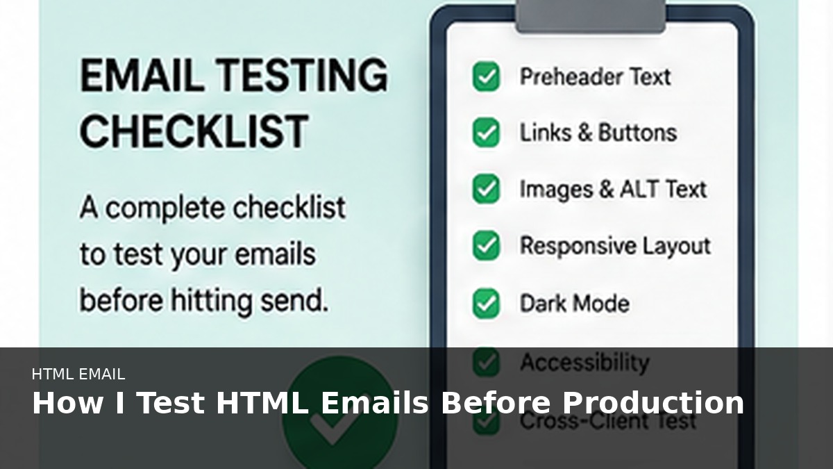 How I Test HTML Emails Before Production